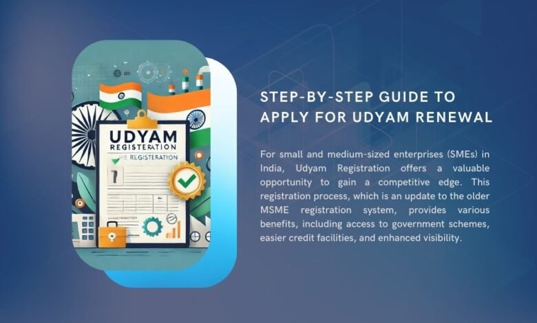 Step-by-Step Guide to Apply for Udyam Renewal