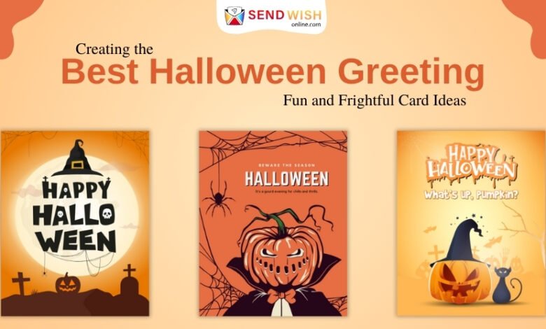 Creating the Best Halloween Greeting Fun and Frightful Card Ideas