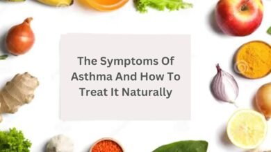 The Symptoms Of Asthma And How To Treat It Naturally